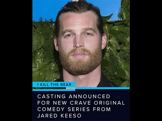 The announcement of the new Crave Media Series, I KILL THE BEAR, starring Jared Keeso and other cast members of Shoresy and Letterkenny.